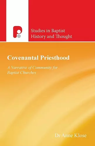 Covenantal Priesthood: A Narrative of Community for Baptist Churches cover