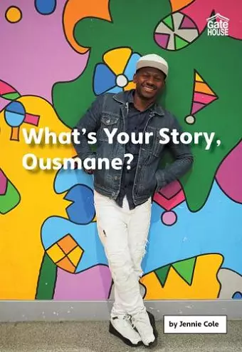 What’s Your Story, Ousmane? cover