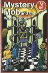 Mystery Mob and the Wrong Robot cover