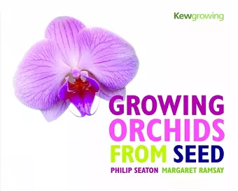 Growing Orchids from Seed cover