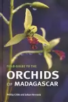 Field Guide to the Orchids of Madagascar cover