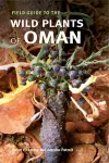 Field Guide to the Wild Plants of Oman cover