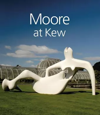 Moore at Kew cover