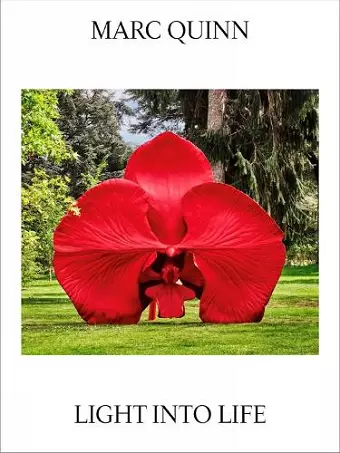 Marc Quinn: Light Into Life cover