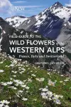 Field Guide to the Wild Flowers of the Western Alps cover