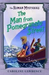 The Roman Mysteries: The Man from Pomegranate Street cover