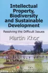 Intellectual Property, Biodiversity and Sustainable Development cover