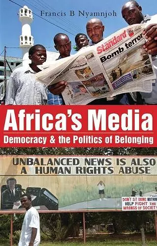 Africa's Media, Democracy and the Politics of Belonging cover