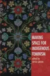 Making Space for Indigenous Feminism cover