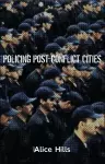 Policing Post-Conflict Cities cover