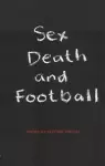 Sex, Death and Football cover