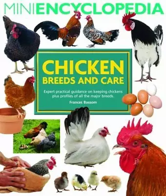 Mini Encyclopedia of Chicken Breeds and Care cover