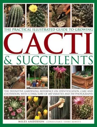 Practical Illustrated Guide to Growing Cacti & Succulents cover
