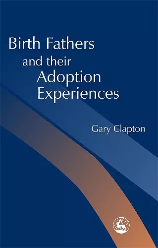 Birth Fathers and their Adoption Experiences cover