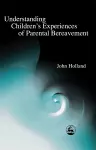 Understanding Children's Experiences of Parental Bereavement cover