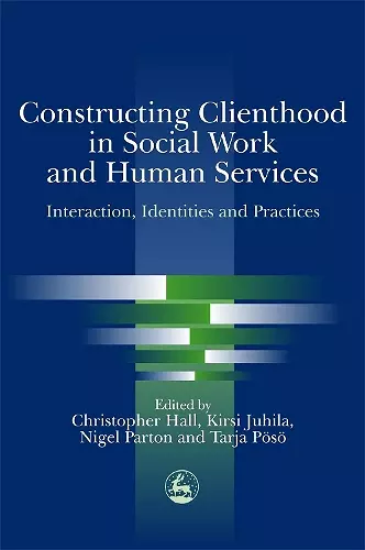 Constructing Clienthood in Social Work and Human Services cover