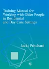 Training Manual for Working with Older People in Residential and Day Care Settings cover