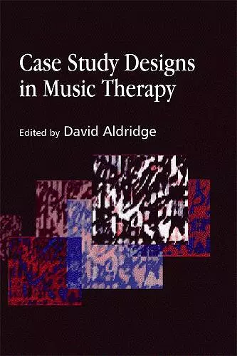 Case Study Designs in Music Therapy cover