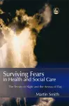Surviving Fears in Health and Social Care cover