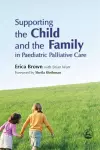 Supporting the Child and the Family in Paediatric Palliative Care cover