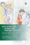 How to Live with Autism and Asperger Syndrome cover