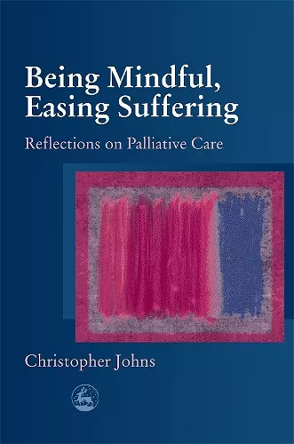 Being Mindful, Easing Suffering cover