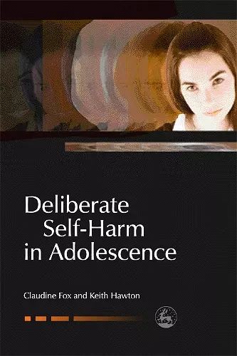 Deliberate Self-Harm in Adolescence cover