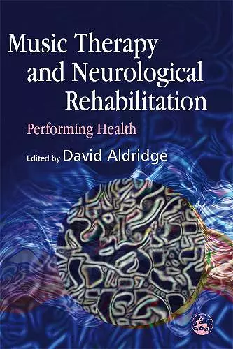 Music Therapy and Neurological Rehabilitation cover