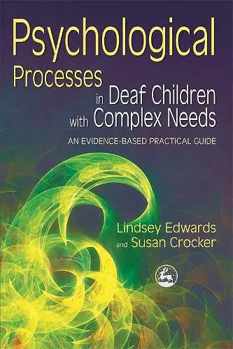 Psychological Processes in Deaf Children with Complex Needs cover