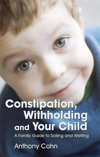 Constipation, Withholding and Your Child cover