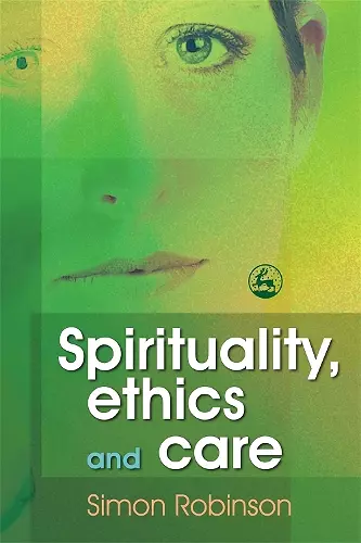 Spirituality, Ethics and Care cover