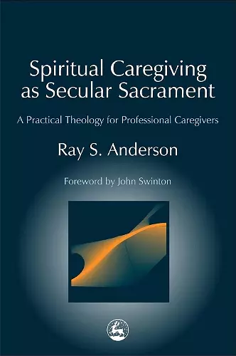 Spiritual Caregiving as Secular Sacrament cover