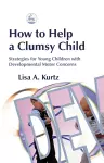How to Help a Clumsy Child cover