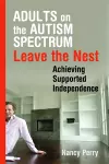 Adults on the Autism Spectrum Leave the Nest cover