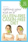 Getting Your Kid on a Gluten-Free Casein-Free Diet cover