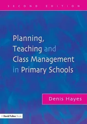 Planning, Teaching and Class Management in Primary Schools cover