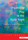 Organising Play in the Early Years cover