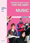 Meeting the Needs of Your Most Able Pupils in Music cover