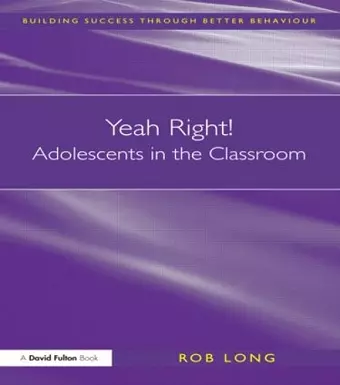 Yeah Right! Adolescents in the Classroom cover