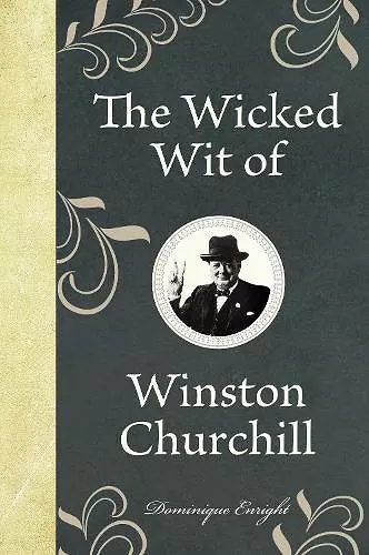 The Wicked Wit of Winston Churchill cover