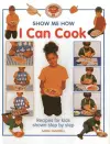 Show Me How: I Can Cook cover