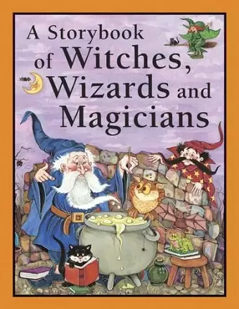 Storybook of Witches, Wizards and Magicians cover