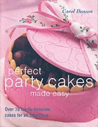 Perfect Party Cakes Made Easy cover