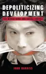 Depoliticizing Development cover