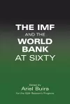 The IMF and the World Bank at Sixty cover