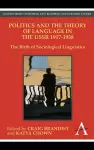 Politics and the Theory of Language in the USSR 1917-1938 cover