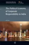 The Political Economy of Corporate Responsibility in India cover