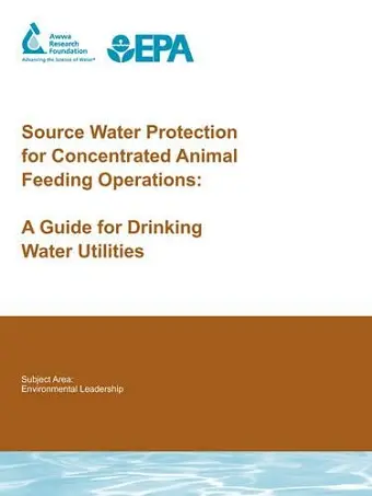 Source Water Protection for Concentrated Animal Feeding Operations cover