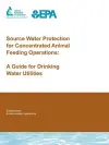 Source Water Protection for Concentrated Animal Feeding Operations cover