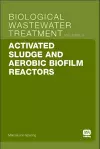 Activated Sludge and Aerobic Biofilm Reactors cover